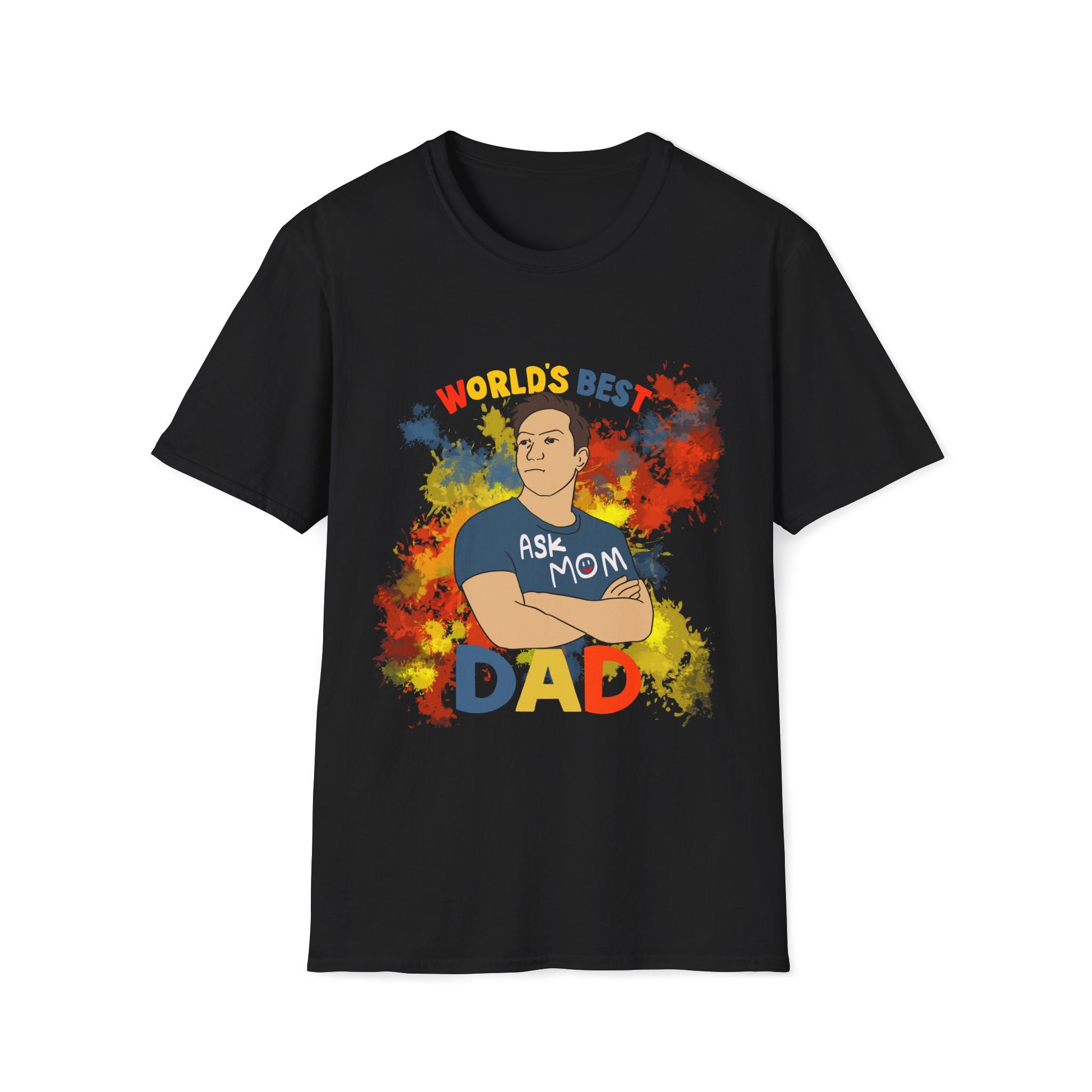 World’s Best Dad T-Shirt – Funny “Ask Your Mom” Double Joke Graphic Tee