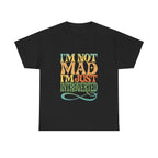 I’m Not Mad I’m Just Introverted T-Shirt