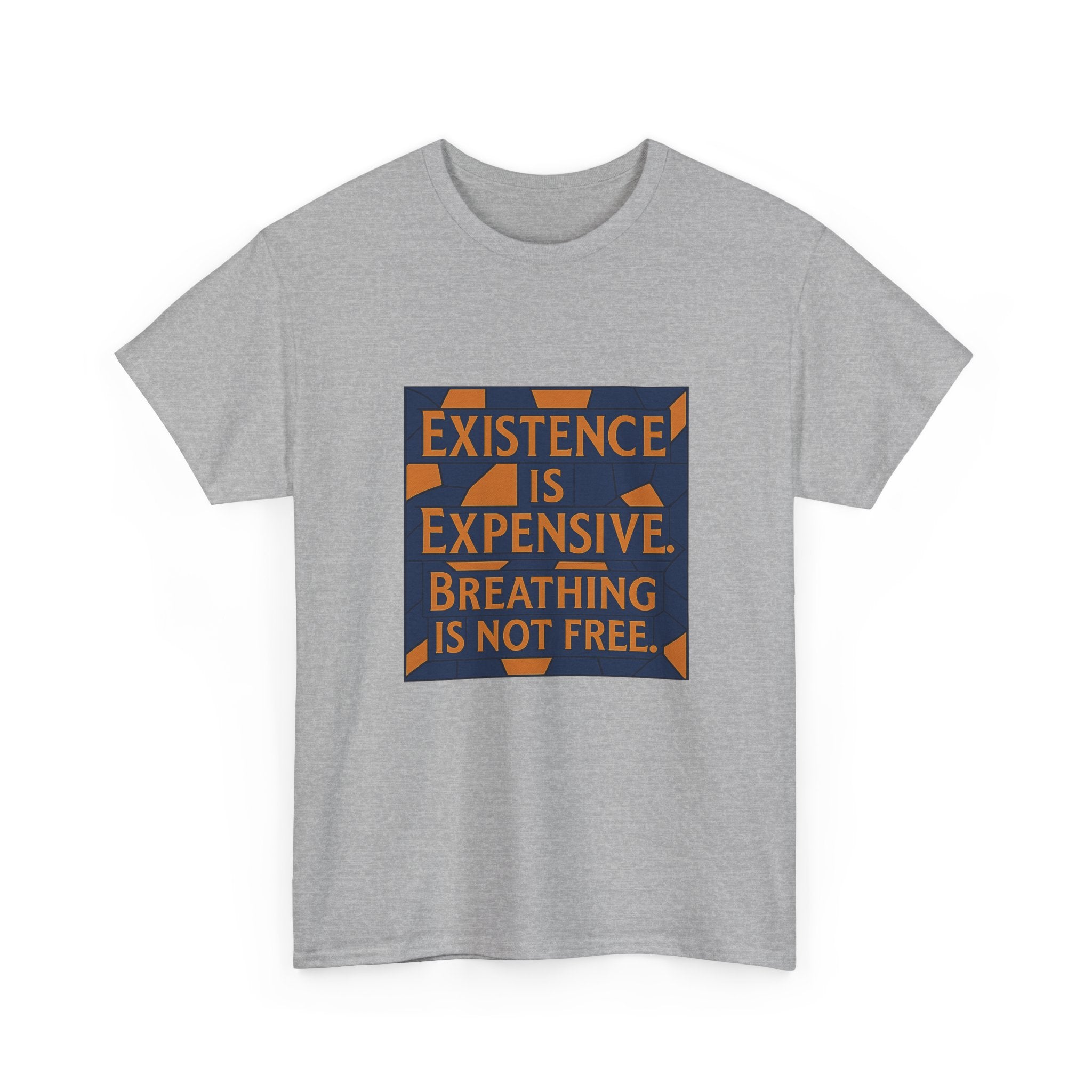 Existence Is Expensive Breathing isn't Free