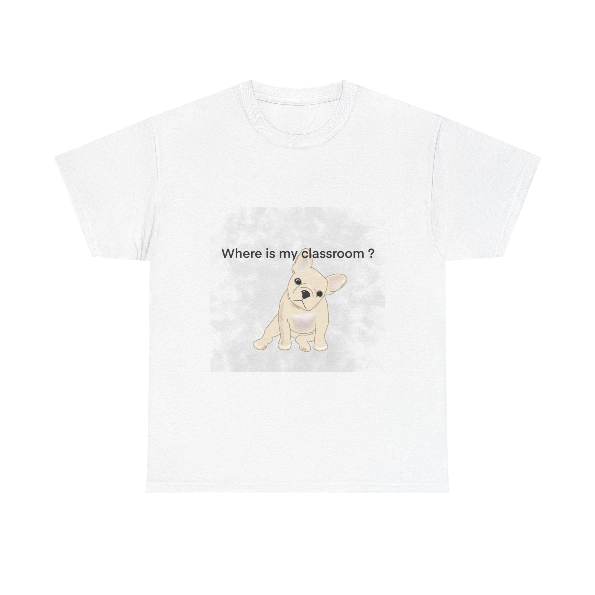 Where Is My Classroom Tee – Funny Back-to-School