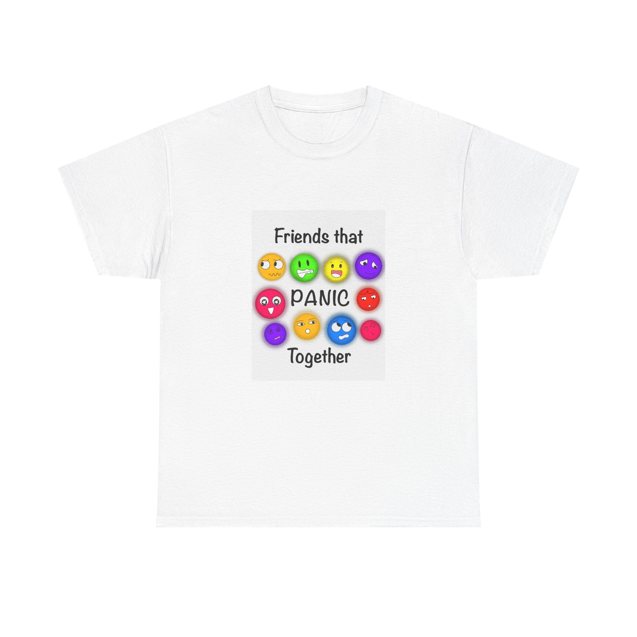 Friends That Panic Together T-Shirt