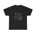 Sorry Not Sorry I’m Not English T-Shirt