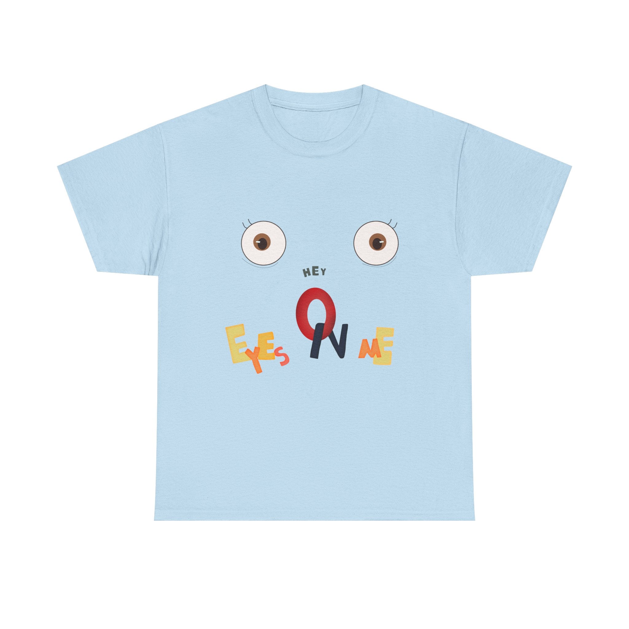 👀Eyes on Me Humor T-Shirt