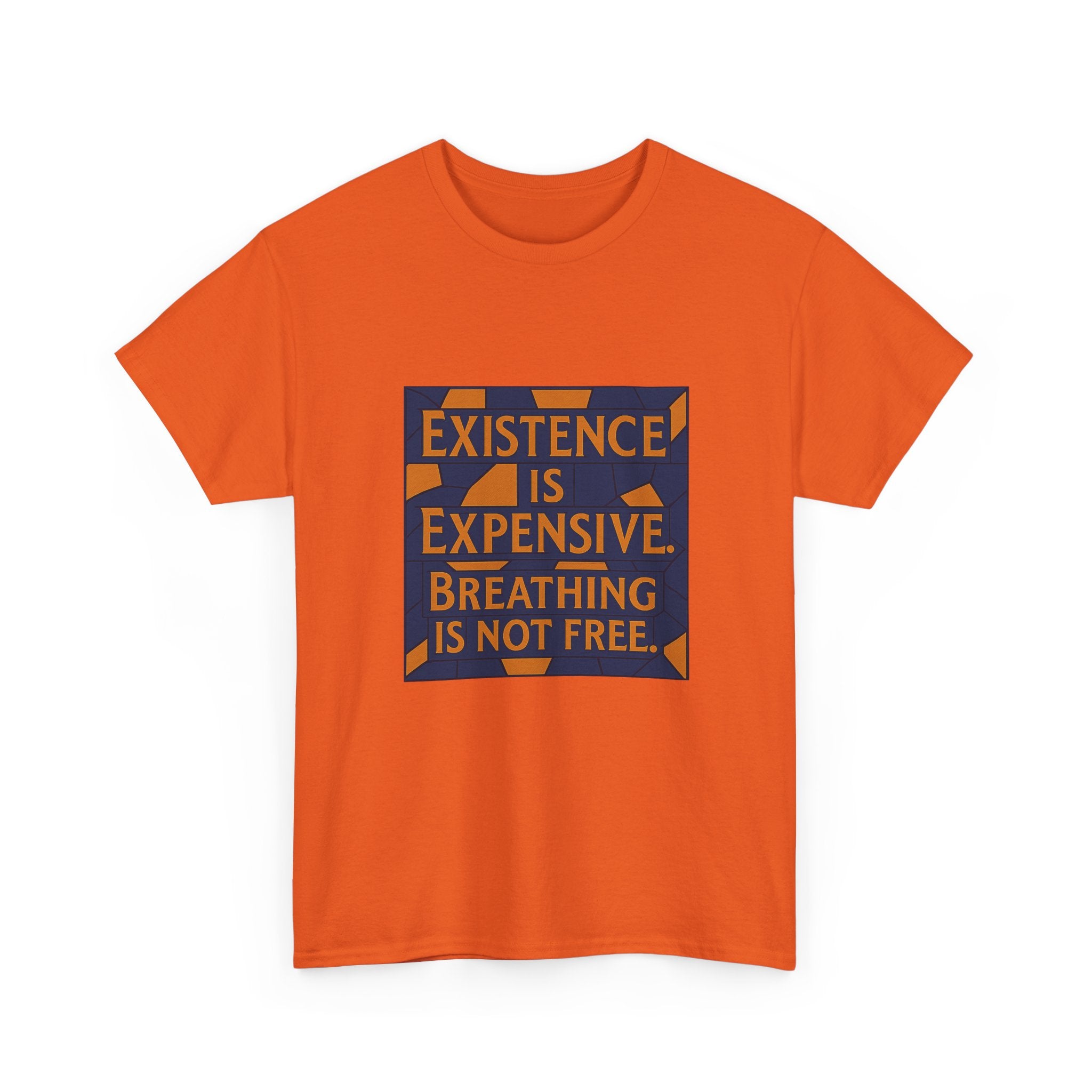 Existence Is Expensive Breathing isn't Free