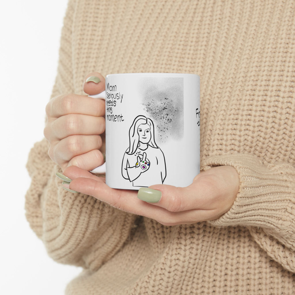 Mom Disappearing like dust- Mug version.
