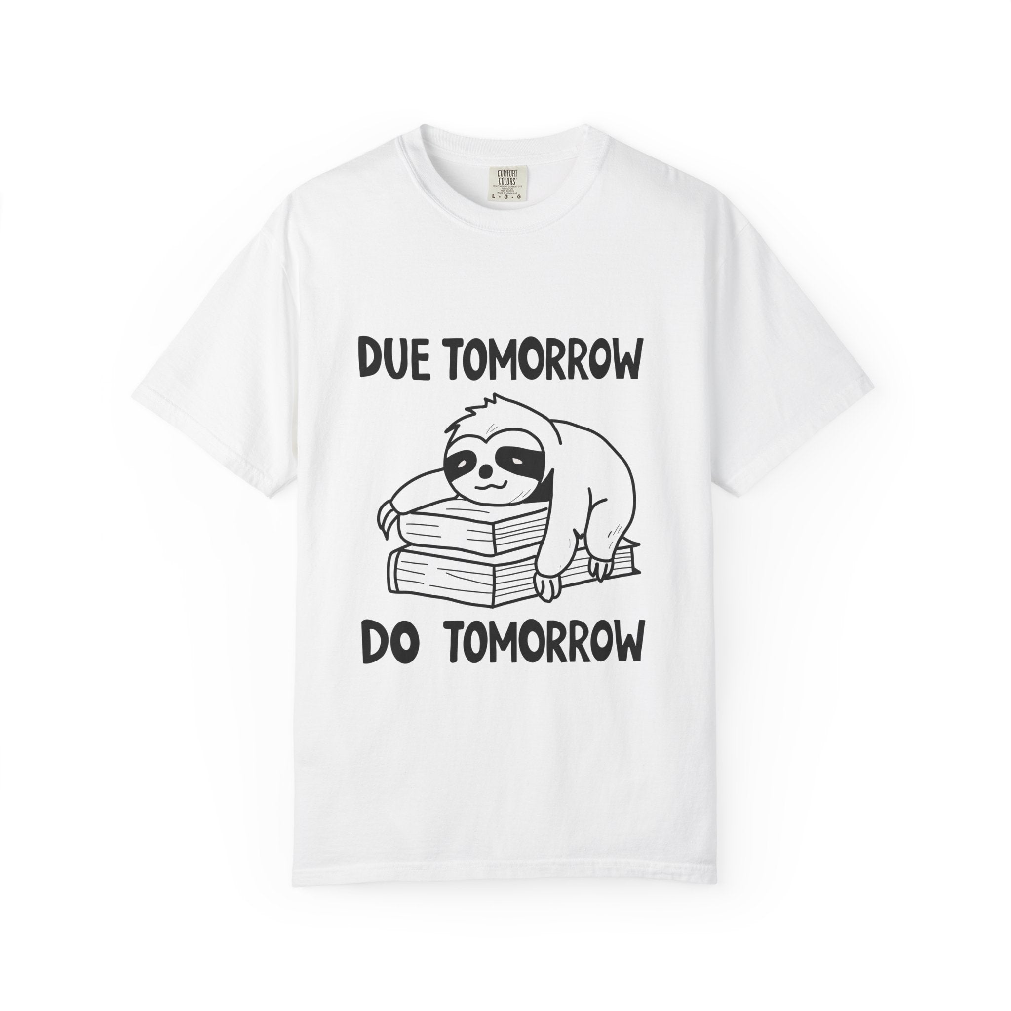 Procrastination Sloth Tee –  “Due Tomorrow, Do Tomorrow”