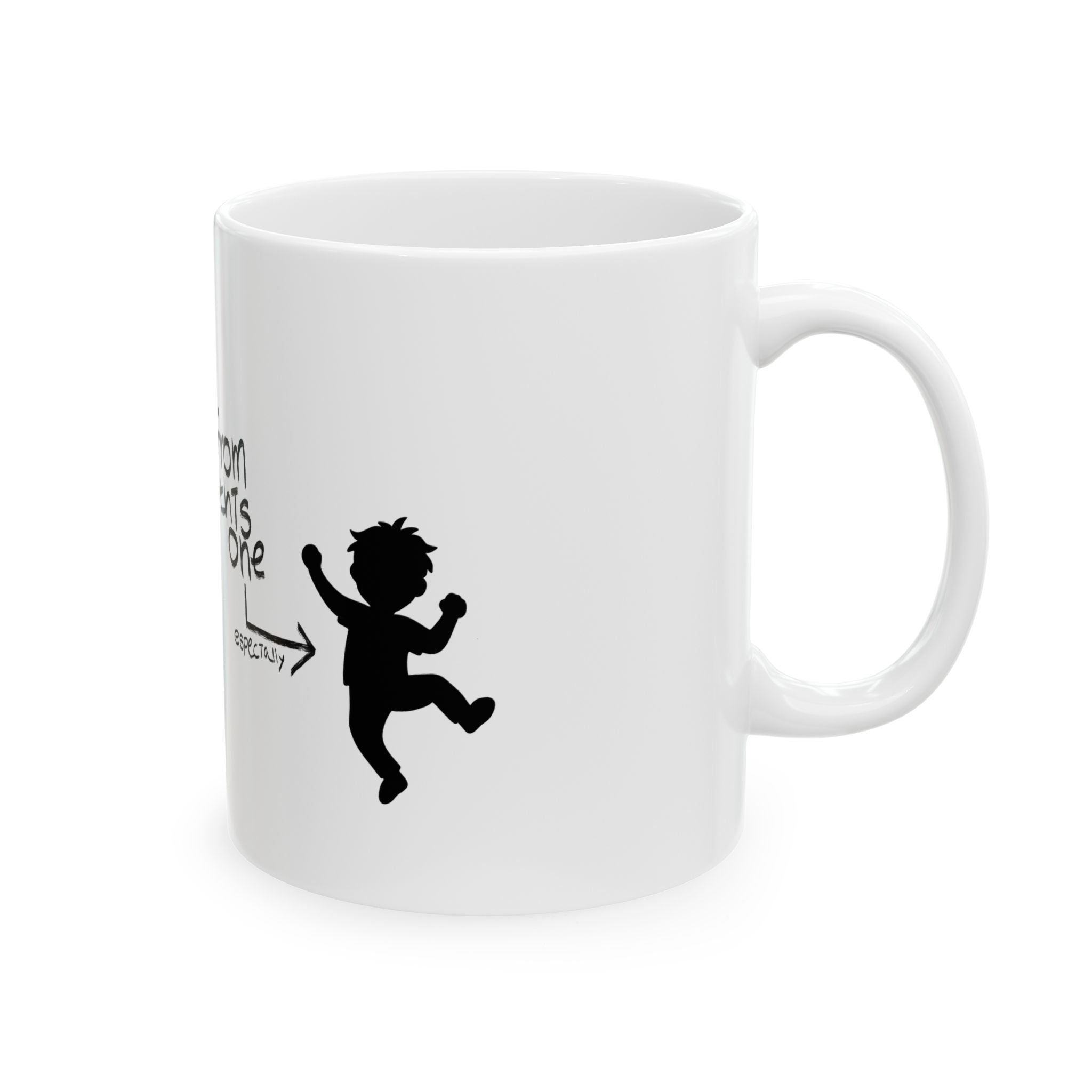 Mom Disappearing like dust- Mug version.