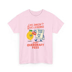 Life Doesn’t Give Lemons Just Overdraft Fees