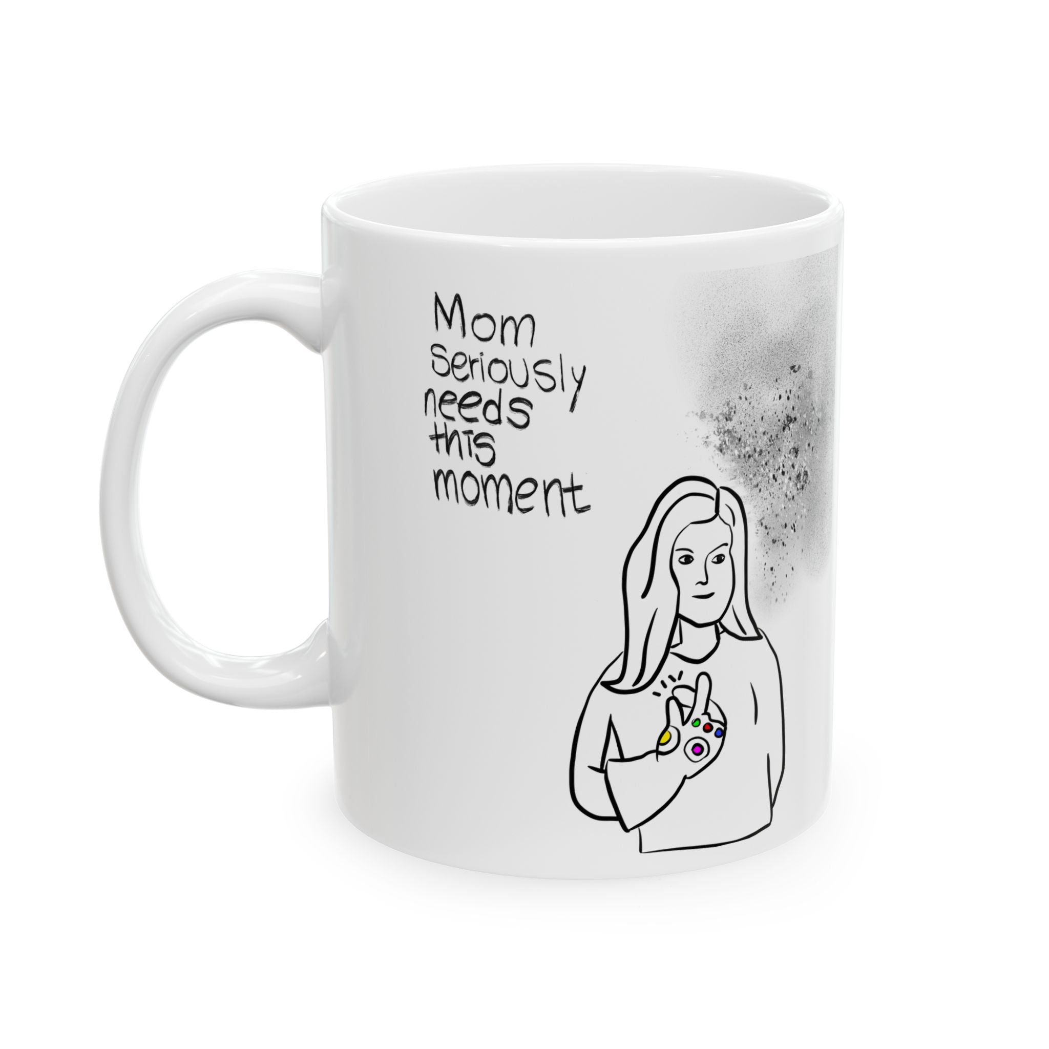 Mom Disappearing like dust- Mug version.
