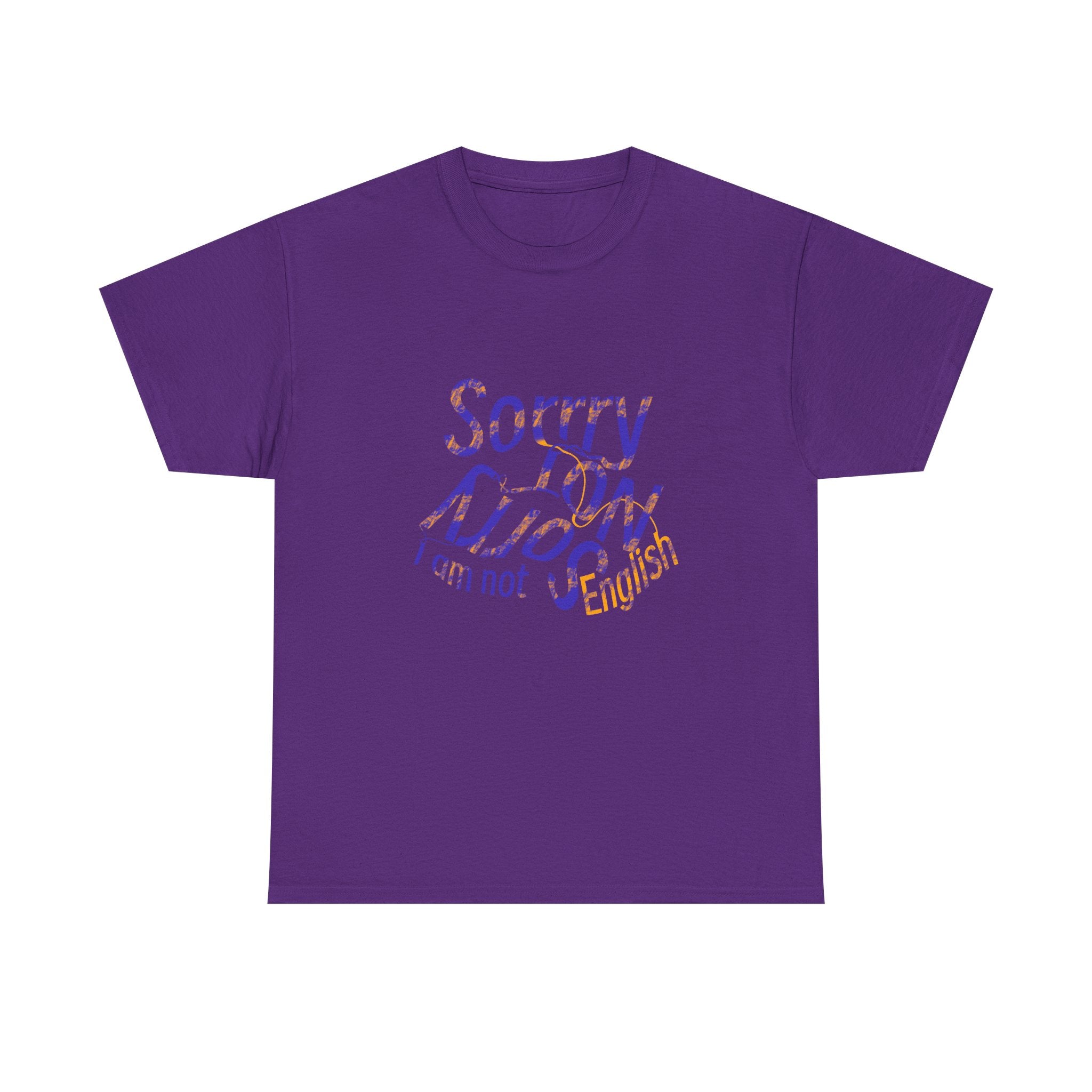 Sorry Not Sorry I’m Not English T-Shirt