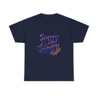 Sorry Not Sorry I’m Not English T-Shirt