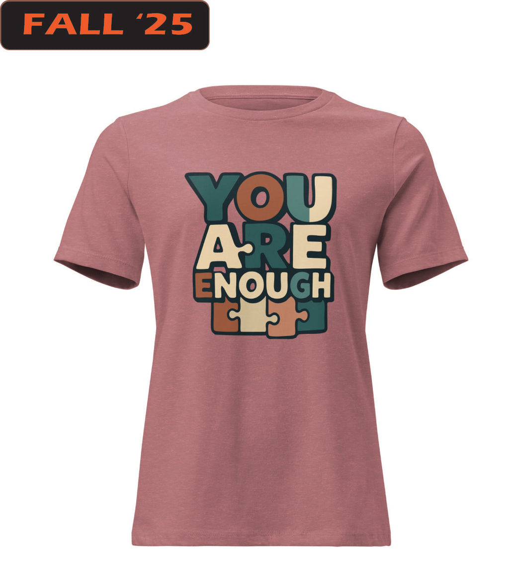 You Are Enough – Relaxed T-Shirt
