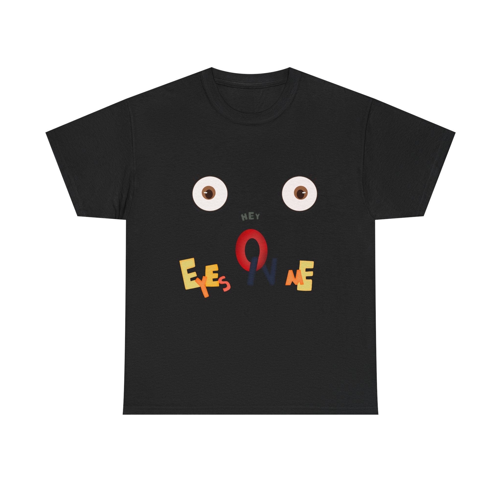 👀Eyes on Me Humor T-Shirt