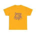 Sorry Not Sorry I’m Not English T-Shirt