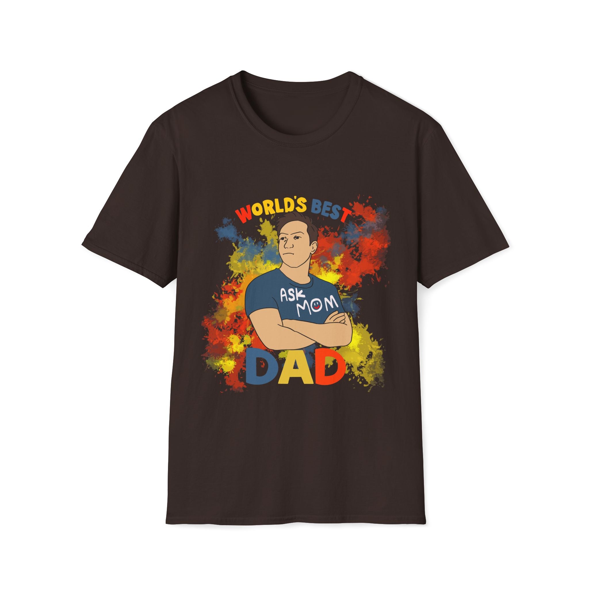 World’s Best Dad T-Shirt – Funny “Ask Your Mom” Double Joke Graphic Tee