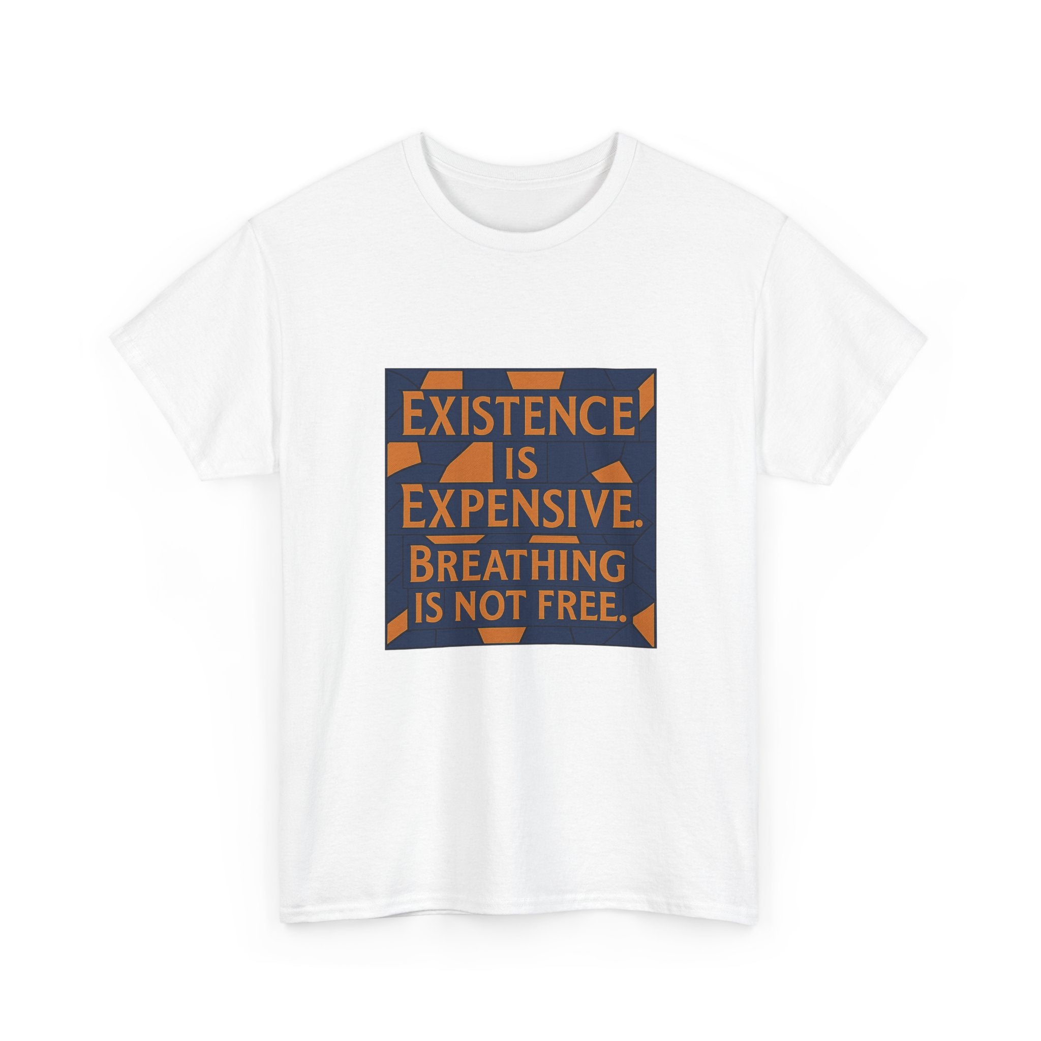 Existence Is Expensive Breathing isn't Free