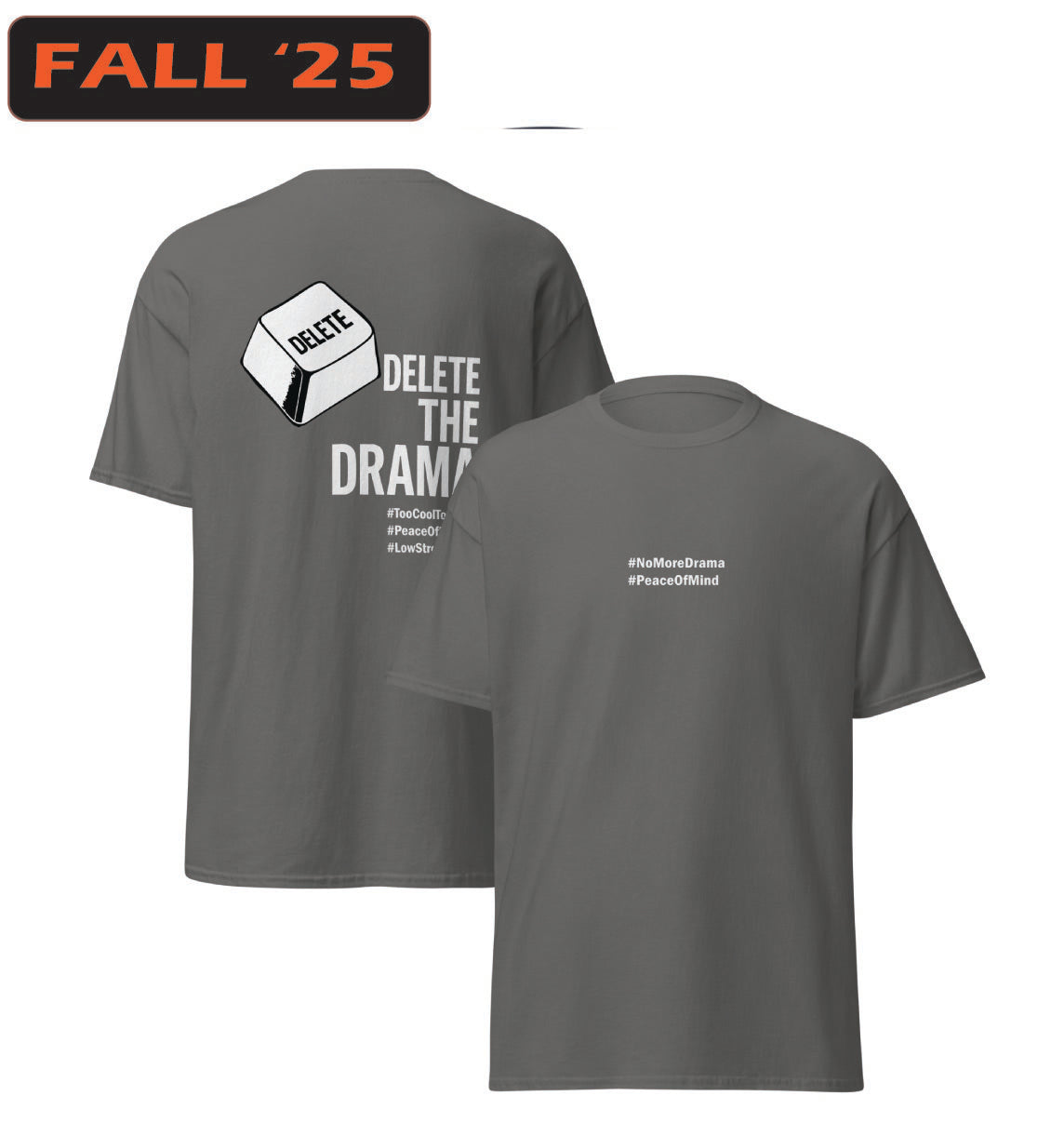 Delete the Drama Unisex T-Shirt – Chill Vibes, Graphic Tee