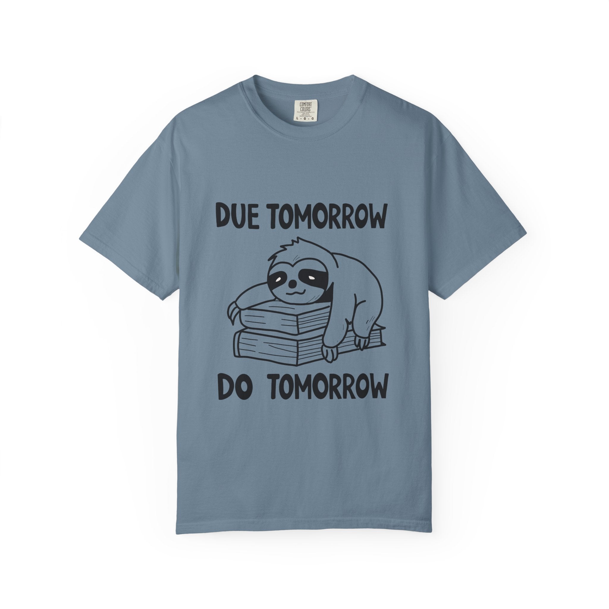 Procrastination Sloth Tee –  “Due Tomorrow, Do Tomorrow”