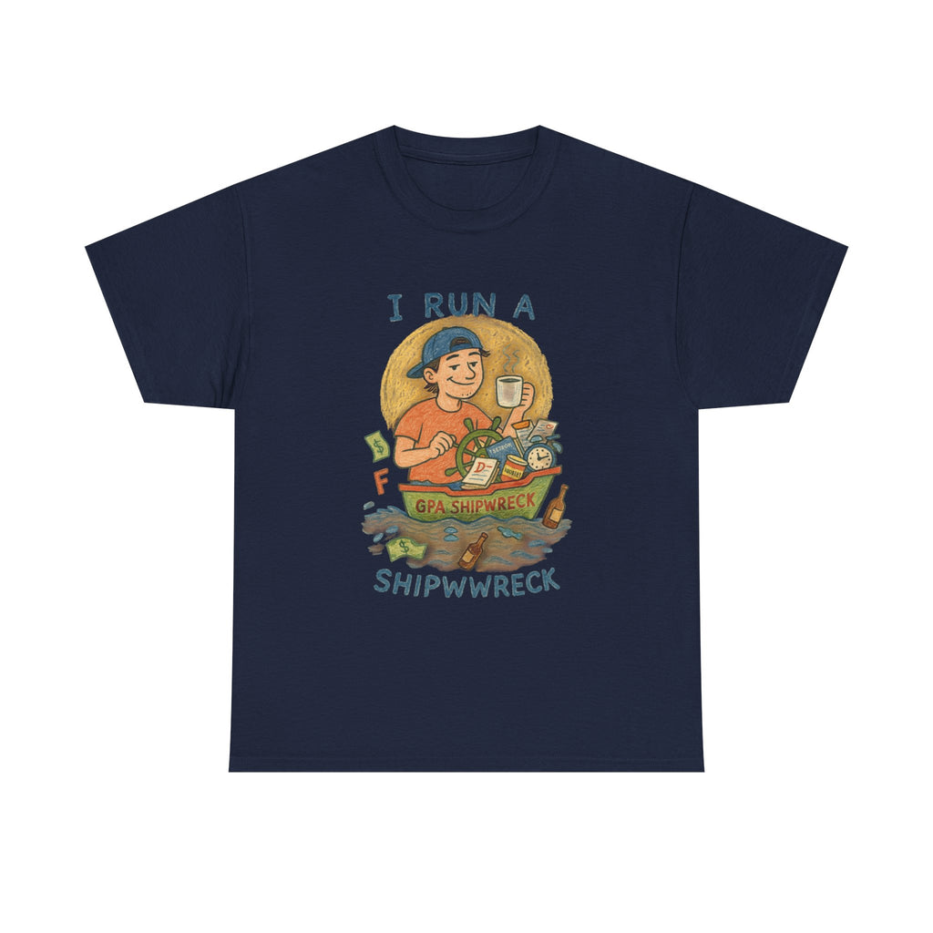 I Run a GPA Shipwreck T-Shirt – Funny Unisex College Tee for Students