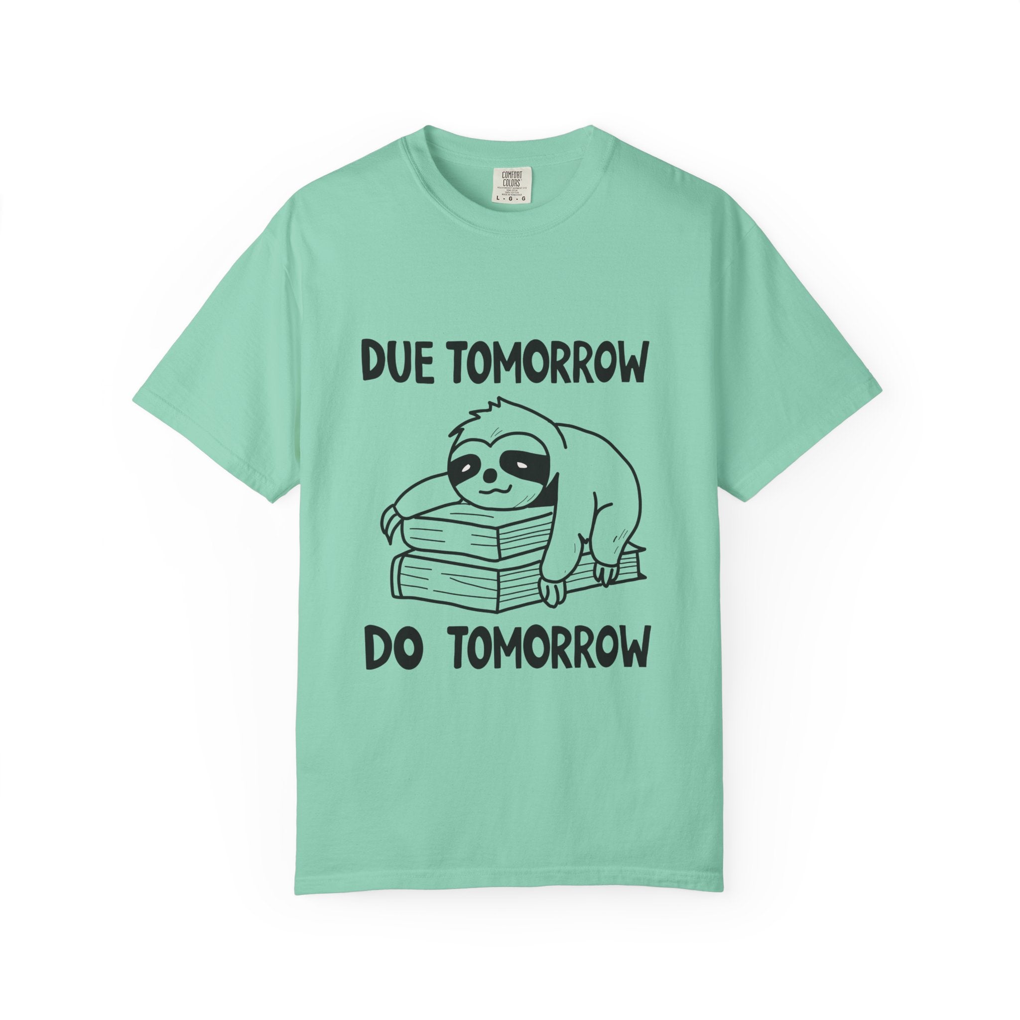 Procrastination Sloth Tee –  “Due Tomorrow, Do Tomorrow”