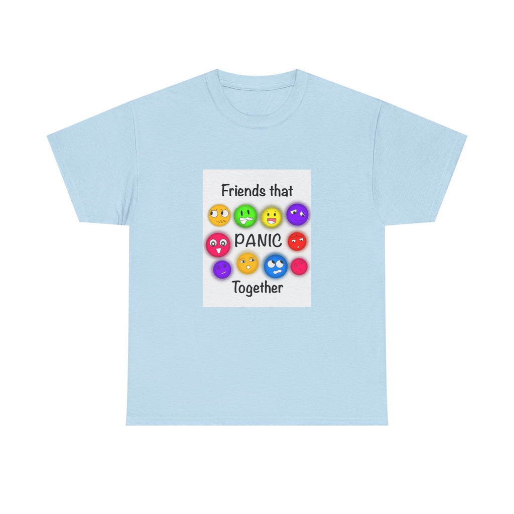 Friends That Panic Together T-Shirt