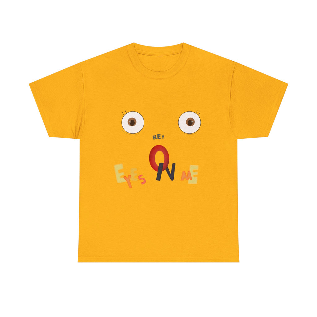 👀Eyes on Me Humor T-Shirt