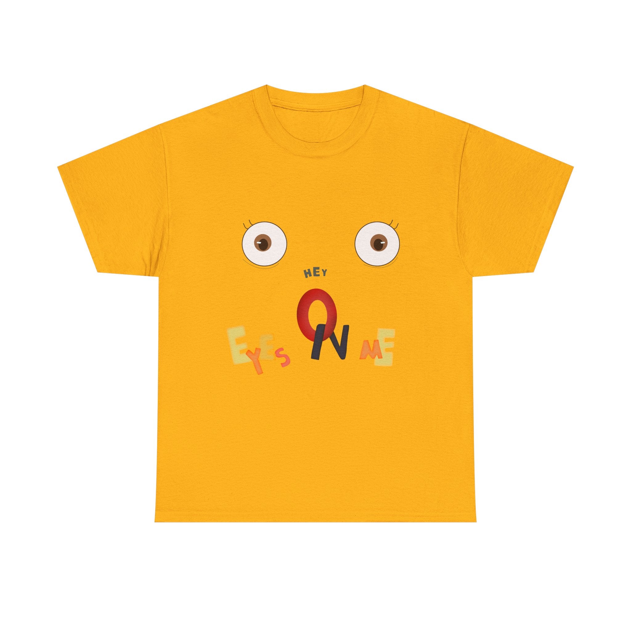 👀Eyes on Me Humor T-Shirt