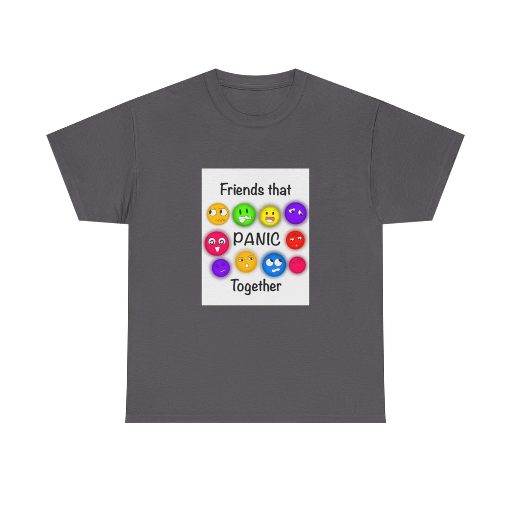 Friends That Panic Together T-Shirt