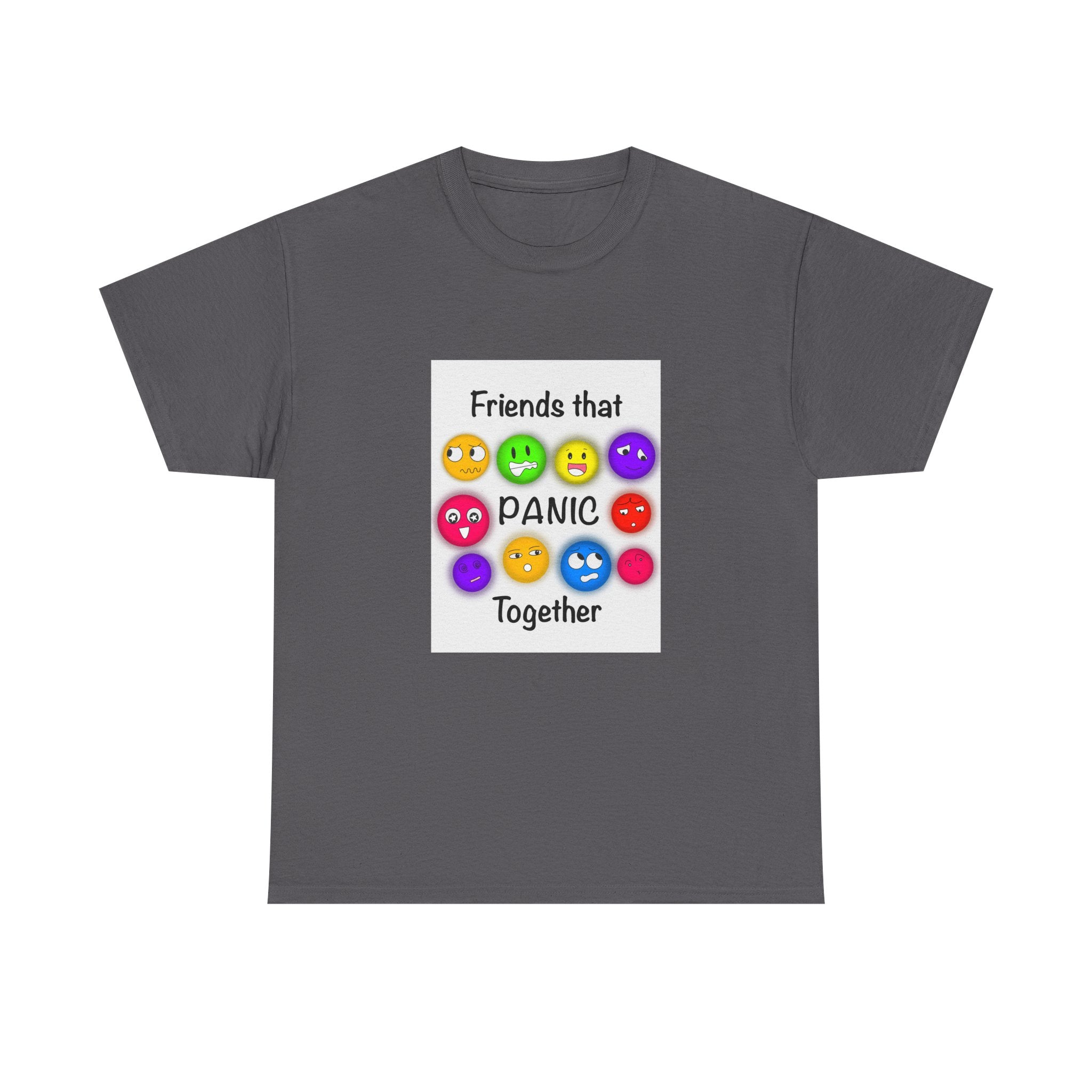 Friends That Panic Together T-Shirt