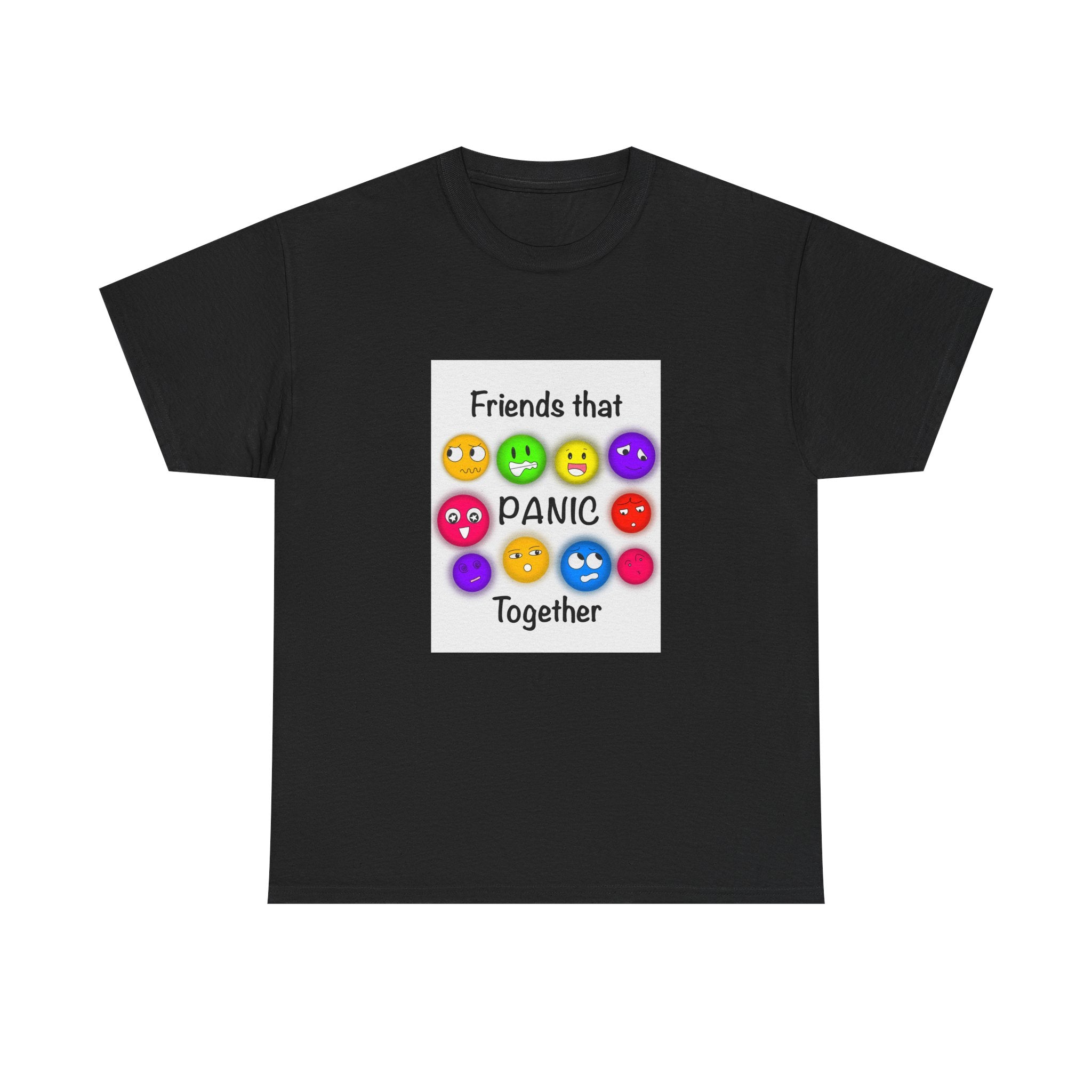 Friends That Panic Together T-Shirt