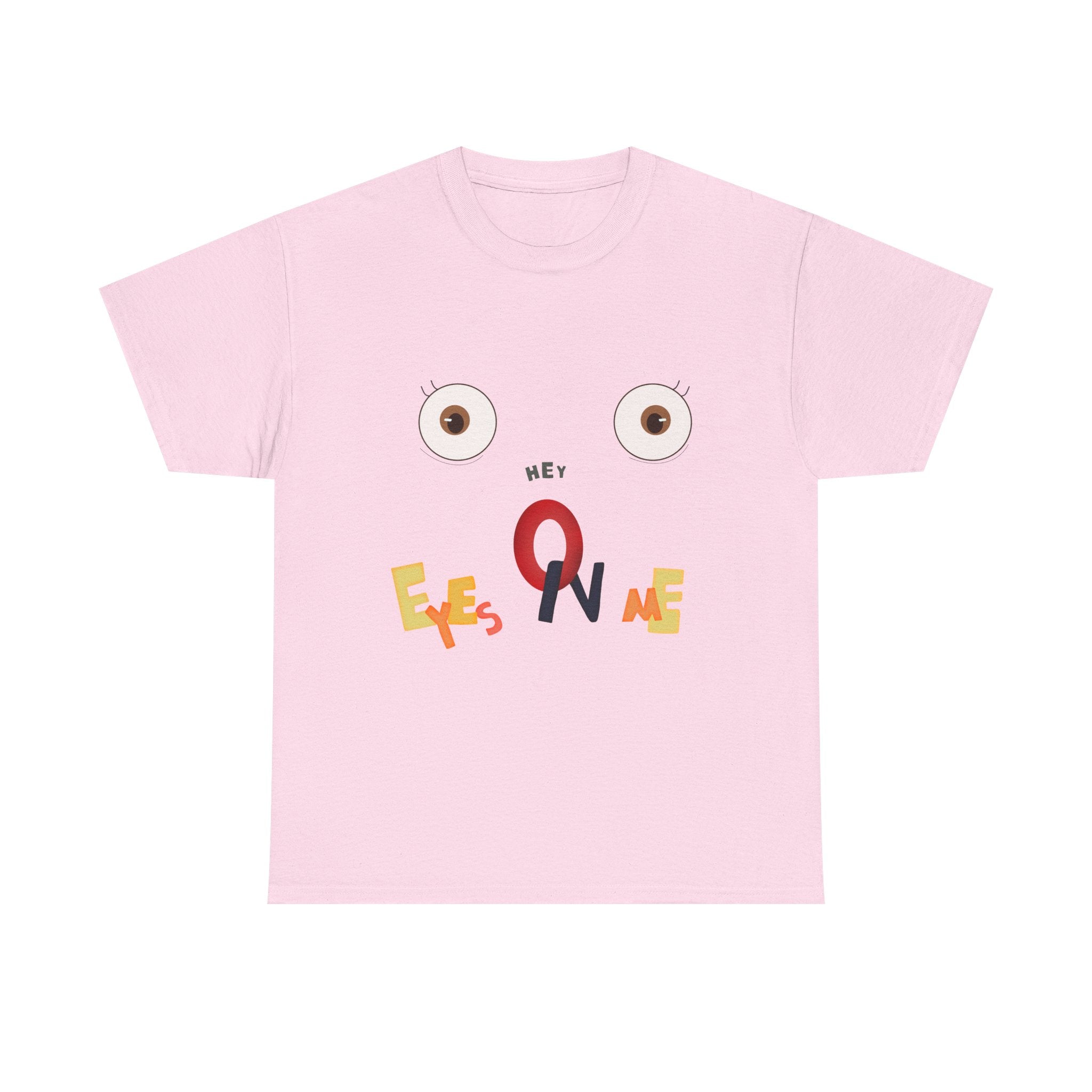 👀Eyes on Me Humor T-Shirt