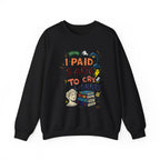I Paid 40K to Cry Library Unisex Sweatshirt