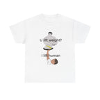 U Lift Weight? I Lift Human Funny Cheerleader T-Shirt