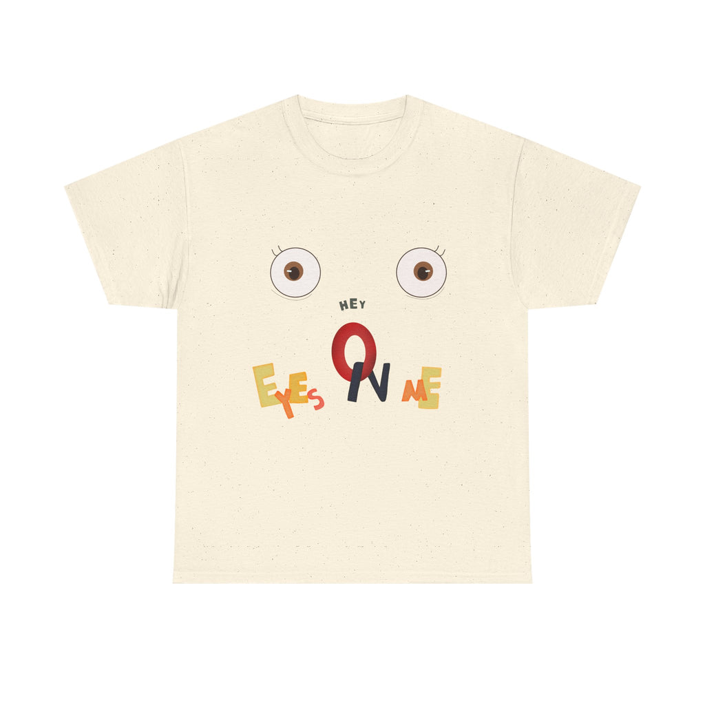 👀Eyes on Me Humor T-Shirt