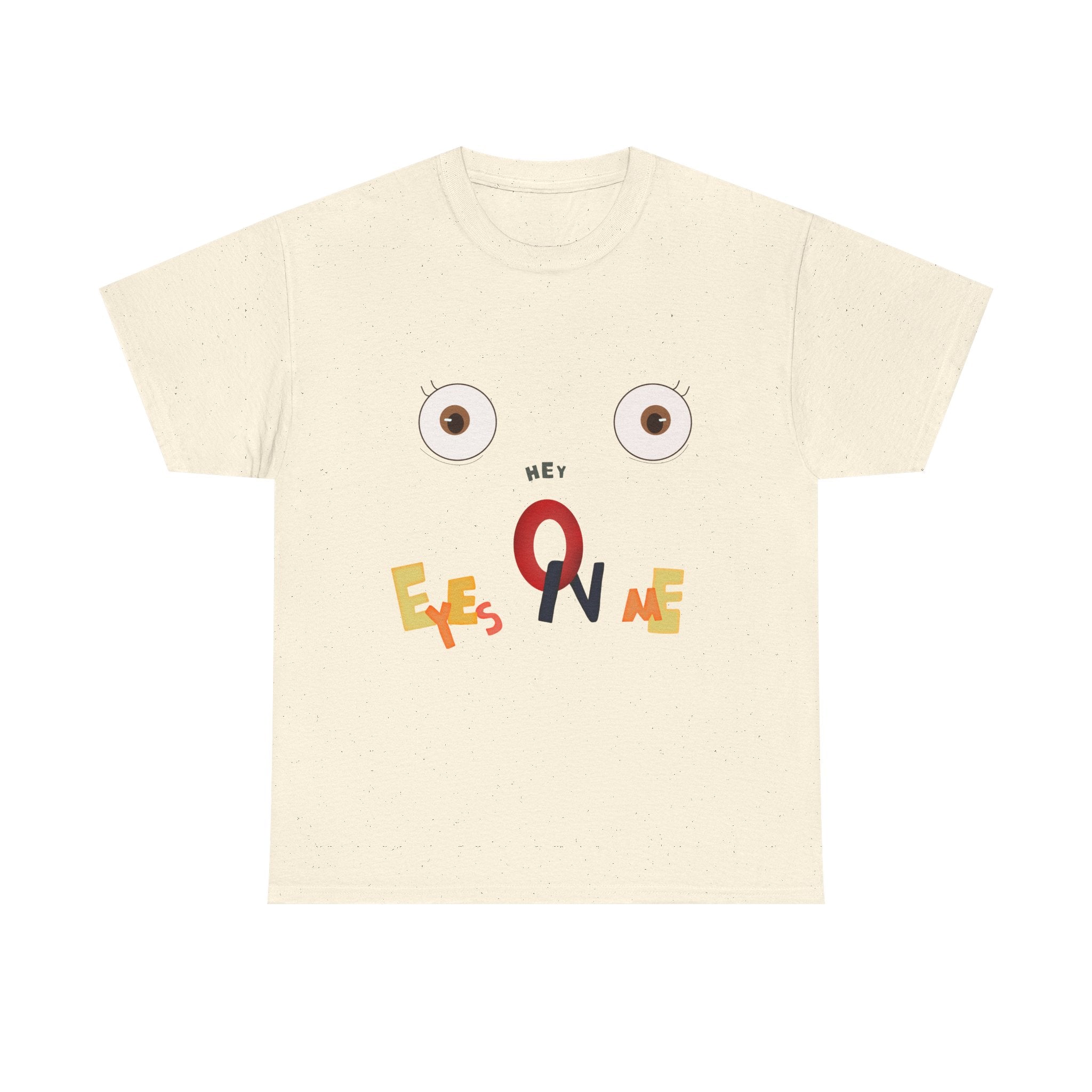 👀Eyes on Me Humor T-Shirt
