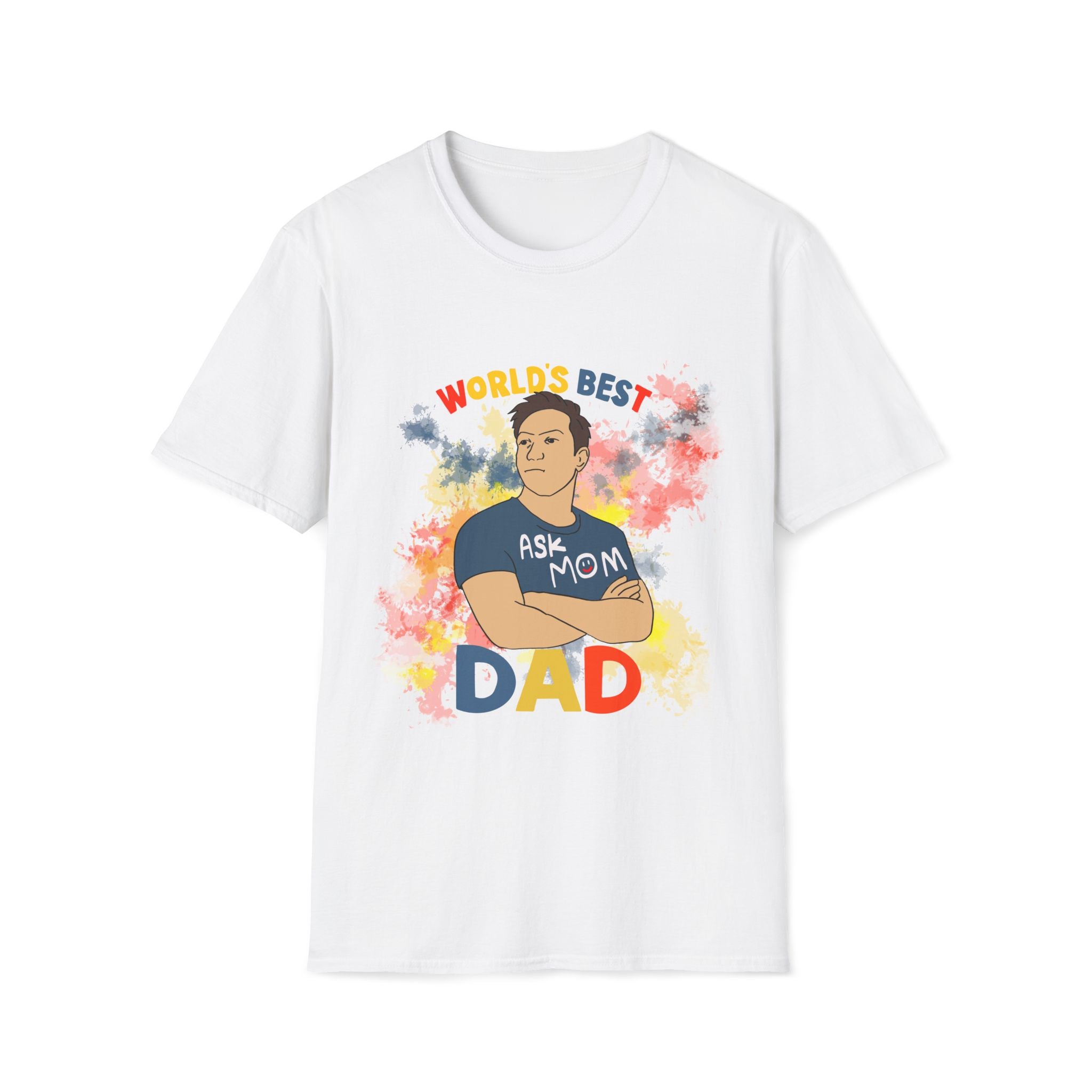 World’s Best Dad T-Shirt – Funny “Ask Your Mom” Double Joke Graphic Tee
